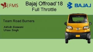 FMS Bajaj Offroad 18 Full Throttle Team Road