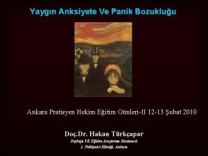 Yaygn Anksiyete Ve Panik Bozukluu Ankara Pratisyen Hekim