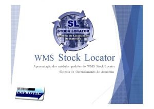 WMS Stock Locator Apresentao dos mdulos padres do