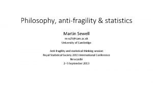 Philosophy antifragility statistics Martin Sewell mvs 25cam ac