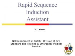 Rapid Sequence Induction Assistant 2011 Edition NH Department