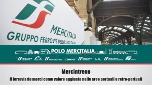 Mercintreno Il ferroviario merci come valore aggiunto nelle