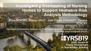 Investigating Overheating of Nursing Homes to Support Heatwave