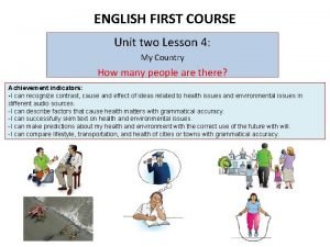 ENGLISH FIRST COURSE Unit two Lesson 4 My