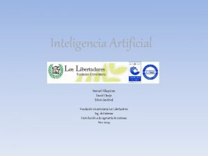 Inteligencia Artificial Manuel Villaquiran David Clavijo Edwin Sandoval