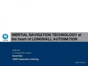INERTIAL NAVIGATION TECHNOLOGY at the heart of LONGWALL