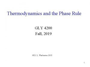 Thermodynamics and the Phase Rule GLY 4200 Fall