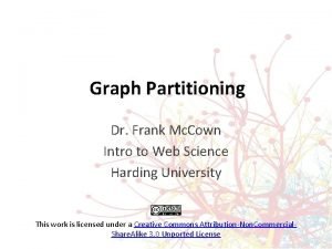 Graph Partitioning Dr Frank Mc Cown Intro to