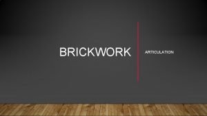 Articulated brickwork Articulated brickwork