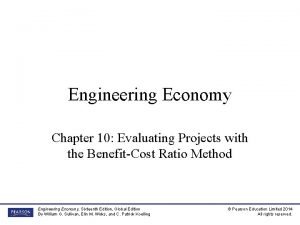 Engineering Economy Chapter 10 Evaluating Projects with the