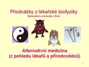 Pednky z lkask biofyziky Masarykova univerzita v Brn