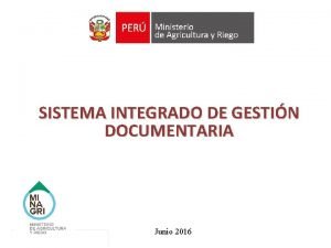 SISTEMA INTEGRADO DE GESTIN DOCUMENTARIA Junio 2016 SISTEMA