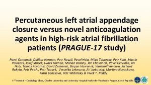 Percutaneous left atrial appendage closure versus novel anticoagulation