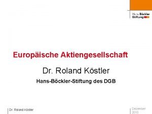 Europische Aktiengesellschaft Dr Roland Kstler HansBcklerStiftung des DGB