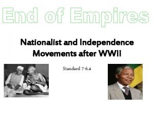 Nationalist and Independence Movements after WWII Standard 7