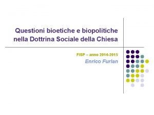 Questioni bioetiche e biopolitiche nella Dottrina Sociale della