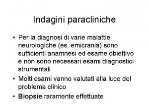 Indagini paracliniche Per la diagnosi di varie malattie