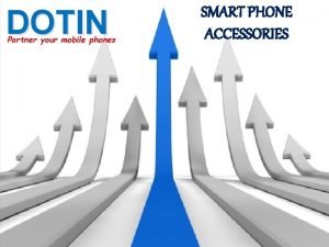 Dotin mobile accessories