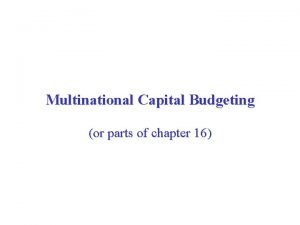 Multinational capital budgeting