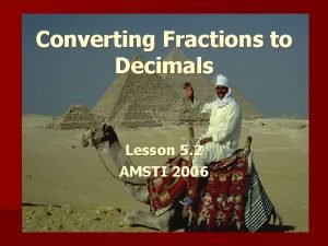 Converting Fractions to Decimals Lesson 5 2 AMSTI