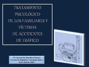 TRATAMIENTO PSICOLGICO DE LOS FAMILIARES Y VCTIMAS DE