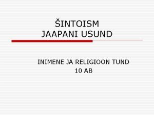 INTOISM JAAPANI USUND INIMENE JA RELIGIOON TUND 10