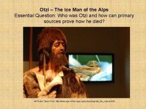 Otzi The Ice Man of the Alps Essential