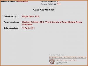 Radiological Category Musculoskeletal Principal Modality 1 CT Principal