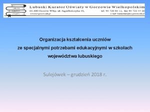 Organizacja ksztacenia uczniw ze specjalnymi potrzebami edukacyjnymi w