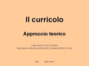 Il curricolo Approccio teorico Tratto da prof Fiorino