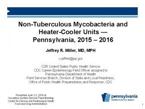 NonTuberculous Mycobacteria and HeaterCooler Units Pennsylvania 2015 2016
