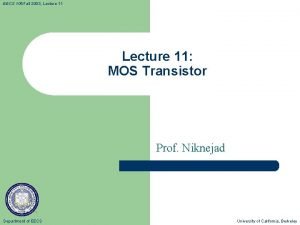 EECS 105 Fall 2003 Lecture 11 MOS Transistor