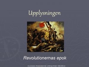 Upplysningen Revolutionernas epok Lina Johansson Gnosjandans kunsk centrum