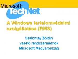 A Windows tartalomvdelmi szolgltatsa RMS Szalontay Zoltn vezet