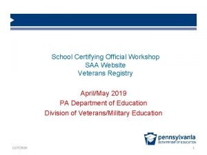School Certifying Official Workshop SAA Website Veterans Registry