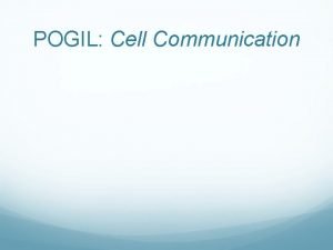 POGIL Cell Communication Cell Communication CHAPTER 11 Do