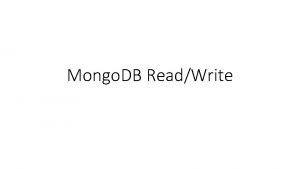 Mongo DB ReadWrite Agenda Query Interface Query Behavior