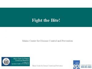 Fight the Bite Maine Center for Disease Control