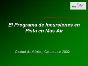 El Programa de Incursiones en Pista en Mas