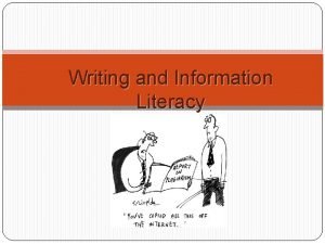 Writing and Information Literacy General Writing Advice Understand