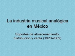 La industria musical analgica en Mxico Soportes de