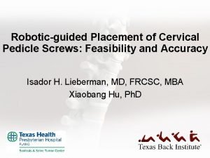 Roboticguided Placement of Cervical Pedicle Screws Feasibility and