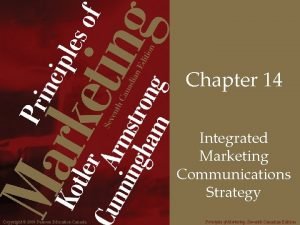 Chapter 14 Integrated Marketing Communications Strategy Copyright 2008