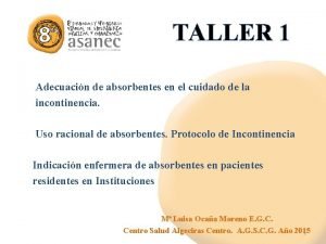 TALLER 1 Adecuacin de absorbentes en el cuidado