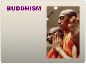 BUDDHISM Buddhism Siddhartha Gautama Protected prince Hindu Faith