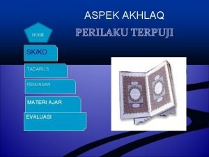 ASPEK AKHLAQ HOME SKKD TADARUS RENUNGAN MATERI AJAR