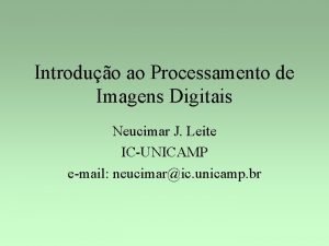 Introduo ao Processamento de Imagens Digitais Neucimar J