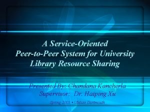 A ServiceOriented PeertoPeer System for University Library Resource