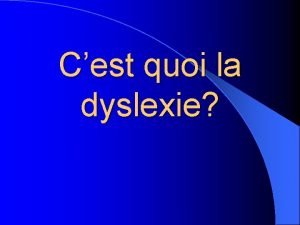 Cest quoi la dyslexie O est lenfant dyslexique