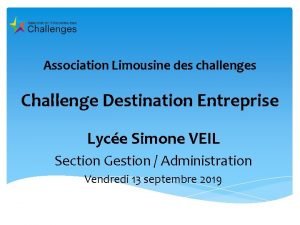 Association Limousine des challenges Challenge Destination Entreprise Lyce